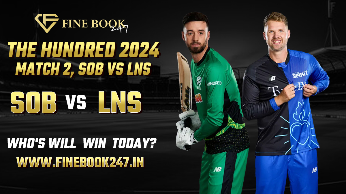 The Hundred 2024: Match 2, SOB vs LNS Match Prediction – Who will win Today’s  Match