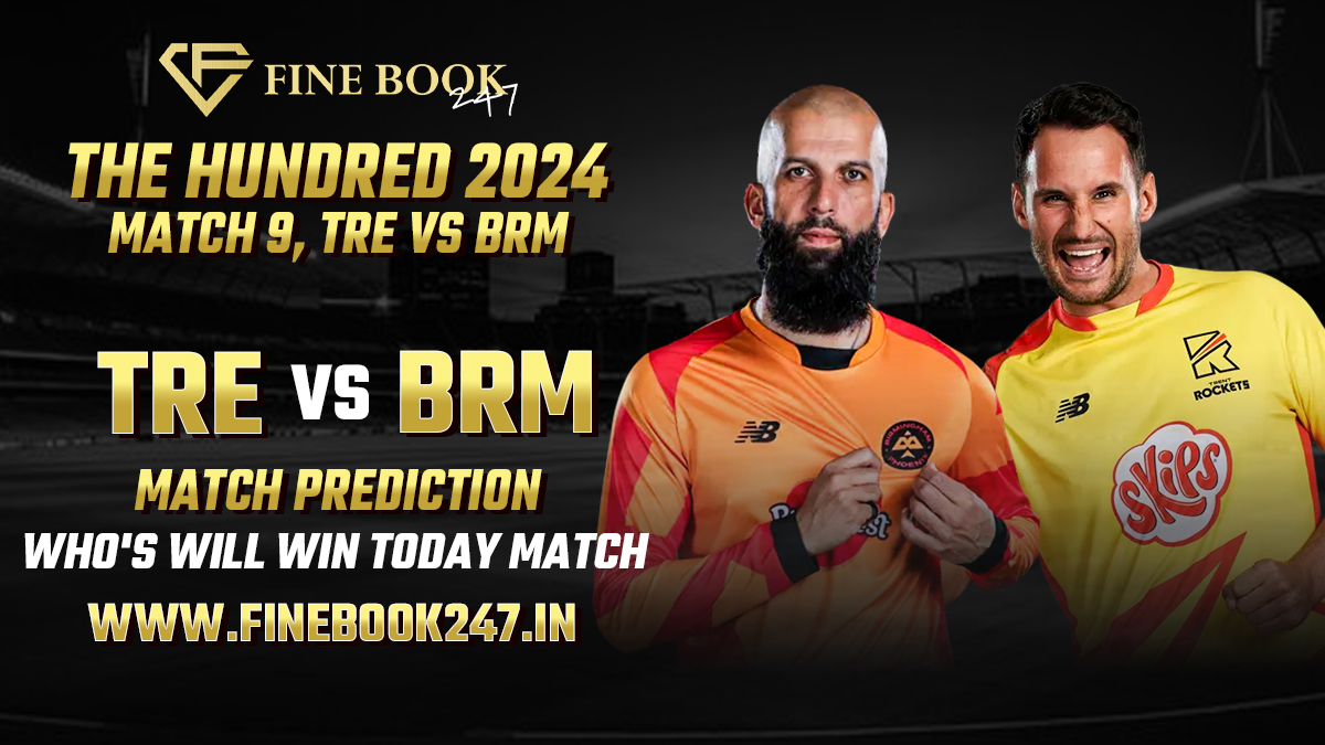 The Hundred 2024: Match 9, TRE vs BRM Match Prediction – Who will Win today’s Match